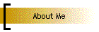 About Me